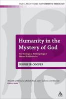 Humanity in the Mystery of God: The Theological Anthropology of Edward Schillebeeckx
