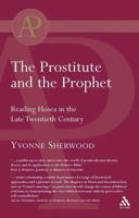 The Prostitute and the Prophet: Hosea's Marriage in Literary-Theoretical Perspective