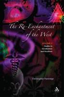 The Re-Enchantment of the West: Alternative Spiritualities, Sacralization, Popular Culture, and Occulture; Volume 2