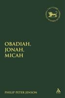 Obadiah, Jonah, Micah: A Theological Commentary