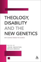 Theology, Disability and the New Genetics