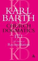 Church Dogmatics The Doctrine of Reconciliation, Volume 4, Part 1