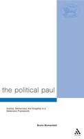 The Political Paul: Justice, Democracy and Kingship in a Hellenistic Framework