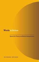 Words in Action: Speech ACT Theory and Biblical Interpretation