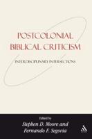 Postcolonial Biblical Criticism: Interdisciplinary Intersections