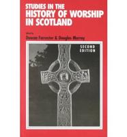 Studies in the History of Worship in Scotland