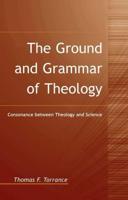 The Ground and Grammar of Theology