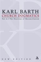 Church Dogmatics: Volume 4 - The Doctrine of Reconciliation Part 2 - Jesus Christ, the Servant as Lord