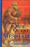 The Quest for the Messiah