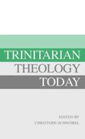 Trinitarian Theology Today: Essays on Divine Being and ACT