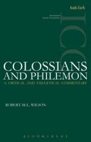 A Critical and Exegetical Commentary on Colossians and Philemon