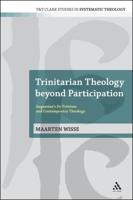 Trinitarian Theology Beyond Participation: Augustine's de Trinitate and Contemporary Theology