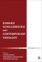 Edward Schillebeeckx and Contemporary Theology