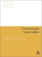 Torah Revealed, Torah Fulfilled: Scriptural Laws in Formative Judaism and Earliest Christianity