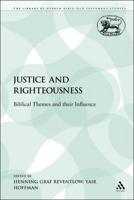 Justice and Righteousness: Biblical Themes and Their Influence