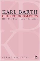 Church Dogmatics Study Edition 14: The Doctrine of Creation III.2 Â§ 43-44