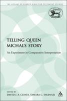 Telling Queen Michal's Story: An Experiment in Comparative Interpretation