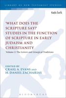 'What Does the Scripture Say?' Studies in the Function of Scripture in Early Judaism and Christianity. Volume 2 The Letters and Liturgical Traditions