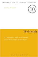 The Messiah: A Comparative Study of the Enochic Son of Man and the Pauline Kyrios