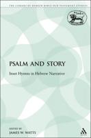 Psalm and Story: Inset Hymns in Hebrew Narrative