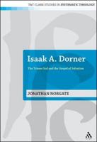Isaak A. Dorner: The Triune God and the Gospel of Salvation