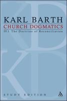 Church Dogmatics, Volume 21: The Doctrine of Reconciliation, Volume IV.1 (57-59)