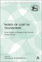 Word of God in Transition: From Prophet to Exegete in the Second Temple Period