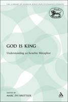 God Is King: Understanding an Israelite Metaphor
