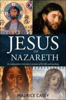 Jesus of Nazareth: An independent historian's account of his life and teaching