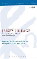 Jesse's Lineage: The Legendary Lives of David, Jesus, and Jesse James