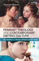 Feminist Theology and Contemporary Dieting Culture: Sin, Salvation and Women's Weight Loss Narratives