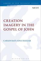 Creation Imagery in the Gospel of John