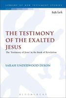 The Testimony of the Exalted Jesus in the Book of Revelation