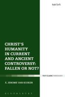 Christ's Humanity in Current and Ancient Controversy