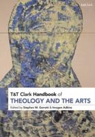 T&T Clark Handbook of Theology and the Arts