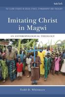 Imitating Christ in Magwi: An Anthropological Theology