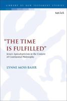 "The Time Is Fulfilled": Jesus's Apocalypticism in the Context of Continental Philosophy