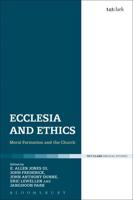 Ecclesia and Ethics: Moral Formation and the Church