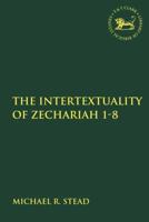 The Intertextuality of Zechariah 1-8