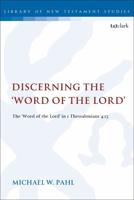 Discerning the "Word of the Lord": The Word of the Lord" in 1 Thessalonians 4:1