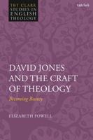 David Jones and the Craft of Theology