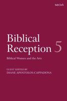 Biblical Reception, 5Biblical Women and the Arts