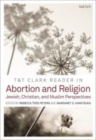 T&T Clark Reader in Abortion and Religion