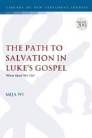 The Path to Salvation in Luke's Gospel