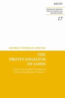 The Protevangelium of James. Volume 1 Greek Text, English Translation, Critical Introduction