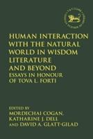 Human Interaction With the Natural World in Wisdom Literature and Beyond