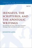 Irenaeus, the Scriptures, and the Apostolic Writings