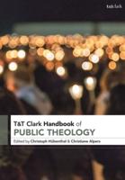 T&T Clark Handbook of Public Theology