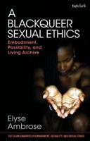 A Blackqueer Sexual Ethics