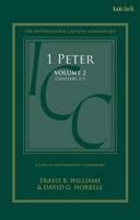 A Critical and Exegetical Commentary on 1 Peter in 2 Volumes. Volume 2 Commentary on 1 Peter 3-5